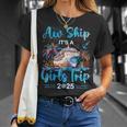 Aw Ship It's A Girls Trip 2025 Girl Cruise Vacation Trip T-Shirt Gifts for Her
