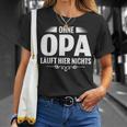 Bester Opa Der Welt Ohne Opa Laufhier Nicht T-Shirt Geschenke für Sie