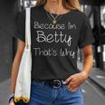 Betty Personalized Birthday Name Idea T-Shirt Gifts for Her