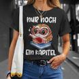 Buchwurm Nur Noch Ein Kapitel Book Lese Owl T-Shirt Geschenke für Sie