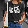 The Card Father Jeu De Poker Amusant Pour Le Père T-Shirt Cadeaux pour elle