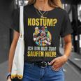 Costume Ich Bin Nur Zum Saufen Hier Carnival Costume T-Shirt Geschenke für Sie