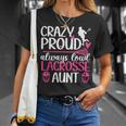 Crazy Proud Lacrosse Aunt Of A Lacrosse Player Auntie T-Shirt Gifts for Her