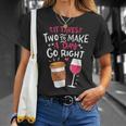 Embrace Your Love For Wine And Coffee T-Shirt Gifts for Her