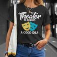 Theatre Lovers Theatre Quote S T-Shirt Geschenke für Sie