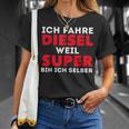 Car Tuner Ich Fahre Diesel Weil Super Bin Ich Selber T-Shirt Geschenke für Sie