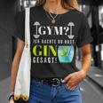 With Party Saying Gym Ich Denkdu Hast Gin Gesagt S T-Shirt Geschenke für Sie