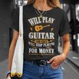 Guitar Will Play For Free T-Shirt Gifts for Her