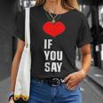 Heart Love If You Say Original Og Enhypen Trend Noir T-Shirt Cadeaux pour elle