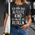 Ich Bin Das Älteste Kind Ich Mache Die Rule T-Shirt Geschenke für Sie