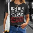 Ich Bin Holzfäller Und Kein Frauenararz Ich Bin Holzfäller Und S T-Shirt Geschenke für Sie