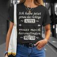 Ich Habe Jetzt Genau Das Richtige Alter T-Shirt Geschenke für Sie