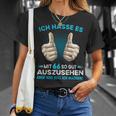 Ich Hasse Es Mit 66 So Gut Aussehen Was Soll Ich Machen T-Shirt Geschenke für Sie