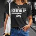 Ich Werde Nicht Älter Ich Level Up Gaming Slogan T-Shirt Geschenke für Sie