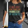 Ist Mir Egal Ich Bin Eh Bald In Retire T-Shirt Geschenke für Sie