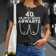 Ladies Ladies Ab Jetzt Gehts Downwards 40Th Birthday Ladies T-Shirt Geschenke für Sie