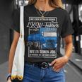 Lorry Motif With Saying For Truck Driver T-Shirt Geschenke für Sie