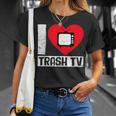 I Love Trash Tv Tv Binge Trash Tv Fan T-Shirt Geschenke für Sie