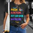 Mein Kostüm Ist In Der Wäsche Cool For Carnival Fancy Dress T-Shirt Geschenke für Sie