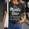 Middle Sister The Reason We Have Rules Matching Sister Camiseta unisex Regalos para ella