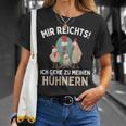 Mir Reichts I Go To Meinen Hühnern Chicken Chicken T-Shirt Geschenke für Sie