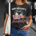 Mir Reicht's Ich Geh Crafts Hobby Hobbyist Slogan T-Shirt Geschenke für Sie