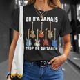 On N'a Jamais Trop De Guitares Instrument Musique Cadeau T-Shirt Cadeaux pour elle