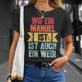 With Name Manuel Wo Ein Manuel Istorname T-Shirt Geschenke für Sie