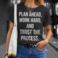Plan Ahead Work Hard Trust The Process Gym Motivational T-Shirt Gifts for Her