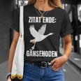 Quote End Goose Testicles T-Shirt Geschenke für Sie