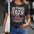 Retired 2025 Retirement For 2025 T-Shirt Gifts for Her