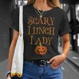 SCARY LUNCH LADY Pun Squad School Food Service Boo Crew T-Shirt Gifts for Her