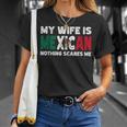 My Wife Is Mexican Nothing Scares Me Mexican Heritage T-Shirt Gifts for Her