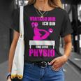 Women's Physiotherapist Saying Physiotherapy Treatment T-Shirt Geschenke für Sie