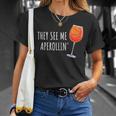 They See Me Aperollin' Cocktail Summer Drink Aperol T-Shirt Geschenke für Sie