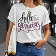 Hello Gorgeous Shirt Girly Glam Love Endearment Nickname T-Shirt Gifts for Her