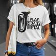 I Play Heavy Metal Regalo Orquesta Tuba Instrumento Musical Camiseta unisex Regalos para ella