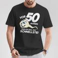 50Th Birthday 50 Years Ago Was Ich Mal Der Fastest T-Shirt Lustige Geschenke