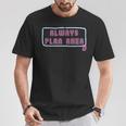 Always Plan Ahead Sign Oops Didn't Plan Ahead T-Shirt Unique Gifts
