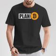 Bitcoin Plan B Cryptocurrency Investor Btc Merchant T-Shirt Lustige Geschenke