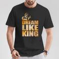 Black History Month Dream Like African Leaders Women T-Shirt Unique Gifts