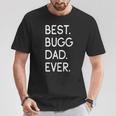 Boston Terrier Pug Mix Best Bugg Dad Ever T-Shirt Personalized Gifts