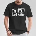 The Card Father Jeu De Poker Amusant Pour Le Père T-Shirt Cadeaux drôles