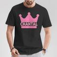 Chantal Name First Name Crown Pink Princess Jga T-Shirt Lustige Geschenke