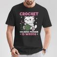 Crochet Because Murder Is Wrong Cat Knits T-Shirt Unique Gifts Crochet Because Murder Is Wrong Cat Knits T-Shirt Unique Gifts