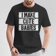 I Make Cute Babies Dad Mom S T-Shirt Lustige Geschenke