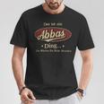 Das Ist Ein Abbas Ding Das Würdest Du Nicht Verstehen Abbas Name T-Shirt Lustige Geschenke