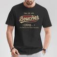 Das Ist Ein Boucher Ding Das Würdest Du Nicht Verstehen Boucher Name T-Shirt Lustige Geschenke