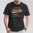 Das Ist Ein Brady Ding Das Würdest Du Nicht Verstehen Brady Name T-Shirt Lustige Geschenke