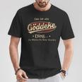 Das Ist Ein Goeddeke Ding Das Würdest Du Nicht Verstehen Goeddeke Name T-Shirt Lustige Geschenke